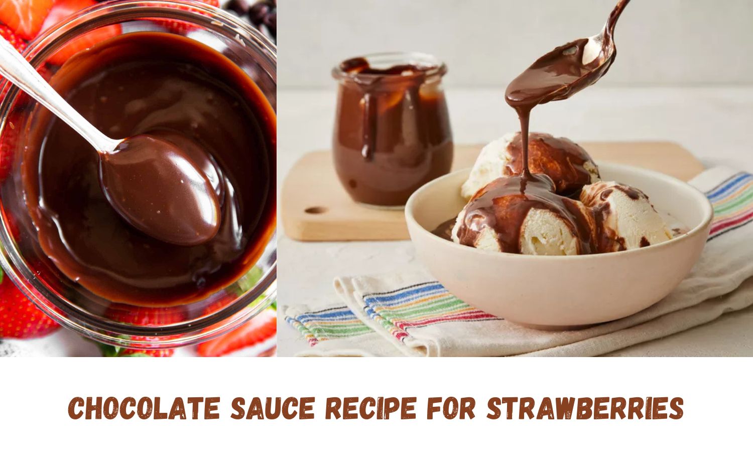 Chocolate Sauce Recipe for Strawberries