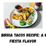 Delicious Birria Tacos Recipe A Must-Try Fiesta Flavor