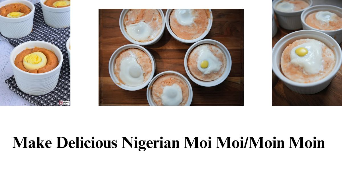 How to Make Delicious Nigerian Moi Moi/Moin Moin